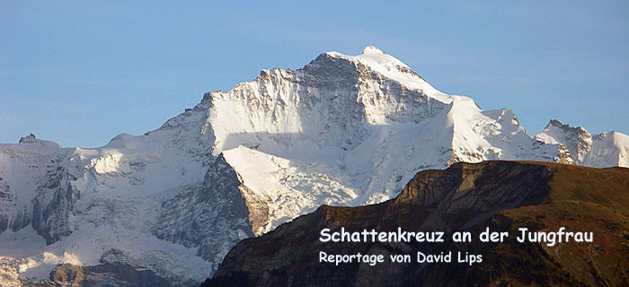 Reportage: Schattenkreuz an der Jungfrau