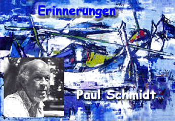 » Paul Schmidt   Teil 1
